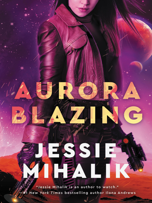 Title details for Aurora Blazing by Jessie Mihalik - Wait list
